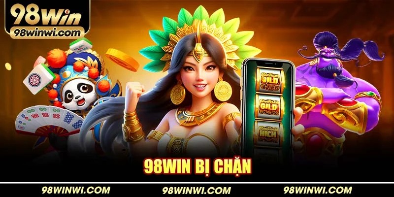 98Win bị chặn