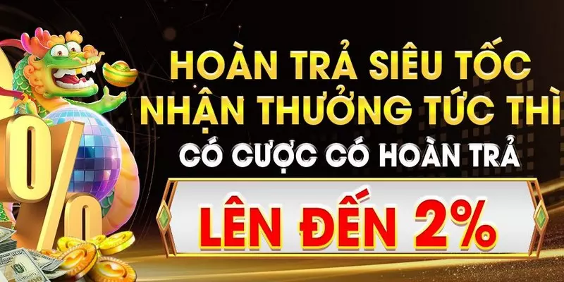 Hoàn trả siêu tốc áp dụng cho mọi lĩnh vực cá cược